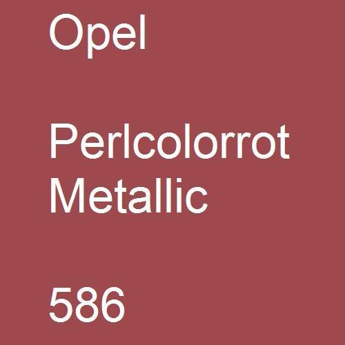 Opel, Perlcolorrot Metallic, 586.